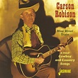 FROM THE VAULTS: Carson Robison born 4 August 1890