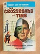ANDRE NORTON The Crossroads of Time. Ace paperback 12311 | eBay