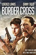 BorderCross Pictures - Rotten Tomatoes