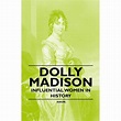 Dolly Madison - Influential Women in History (Paperback) - Walmart.com ...