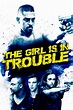The Girl Is in Trouble (2015) — The Movie Database (TMDB)