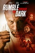 Rumble Through the Dark | Rotten Tomatoes
