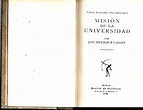 MISIÓN DE LA UNIVERSIDAD. by ORTEGA Y GASSET, José.: (1930) | Books ...