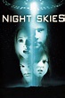 Night Skies (film, 2007) | Kritikák, videók, szereplők | MAFAB.hu
