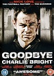 Amazon.com: Goodbye Charlie Bright : Paul Nicholls, Roland Manookian ...