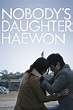 Nobody's Daughter Haewon Korean Movie Streaming Online Watch