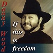 Danny Wood, John Lennon, Paul McCartney - If This Is Freedom - Amazon ...