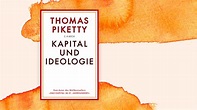 Thomas Piketty: "Kapital und Ideologie" - Eine gerechtere Gesellschaft ...