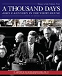 A Thousand Days: John F. Kennedy in the White House by Arthur M ...