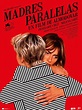 Film Madres paralelas - Fiche cinéma - Avis cinéphile