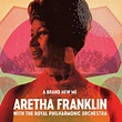 A Brand New Me: Aretha Franklin (with The Royal Philharmonic Orchestra ...