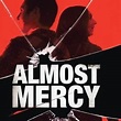 Almost Mercy - Rotten Tomatoes
