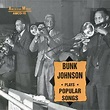 Bunk Johnson - Bunk Johnson Plays Popular Songs [CD] - Walmart.com ...