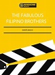 The Fabulous Filipino Brothers - Película 2019 - SensaCine.com.mx