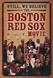 Still We Believe: The Boston Red Sox Movie Poster 2 | GoldPoster
