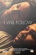 Película: I Will Follow (2011) | abandomoviez.net