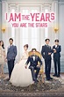 I Am The Years You Are The Stars (TV Series 2021-2022) - Posters — The ...