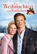 Ein Weihnachten zum Verlieben: DVD, Blu-ray oder VoD leihen ...