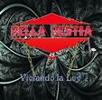 HiSTéRiCaS GrabacioneS: Bella Bestia - Violando la ley (2013 ...