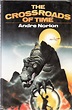 The Crossroads of Time by Andre Norton: Good Hardcover (1976) 1st ...