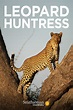 Leopard Huntress (película 2018) - Tráiler. resumen, reparto y dónde ...