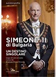 Simeone II Di Bulgaria. Un Destino Singolare. Dopo 50 Anni Di Esilio L ...