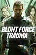 Blunt Force Trauma (2015) - Posters — The Movie Database (TMDB)