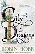 City of Dragons (The Rain Wild Chronicles, Book 3) | Robin hobb, Robin ...