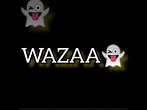 WAZAAAA👻 - YouTube