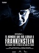 The Man Who Saw Frankenstein Cry - Película 2010 - Cine.com