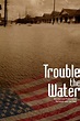Watch Trouble the Water (2008) Online | Free Trial | The Roku Channel ...