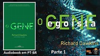 O Gene Egoísta (Parte 1) – Richard Dawkins- audiobook em PT BR - YouTube