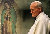 Oración de Juan Pablo II a la Virgen de Guadalupe - MVC