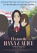 El caso de Hana y Alice - Película 2015 - SensaCine.com