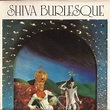 Shiva Burlesque - Shiva Burlesque - Reviews - Album of The Year