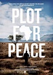 Plot for Peace (2013) - IMDb