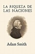 Amazon.com: La riqueza de las naciones (Ampliada) (Spanish Edition ...