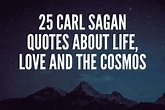 25 Carl Sagan Quotes About Life, Love And The Cosmos