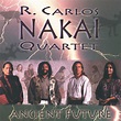 R. Carlos Nakai Quartet - Ancient Future - Amazon.com Music
