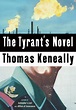The Tyrant's Novel by Thomas Keneally: 9780385513449 ...