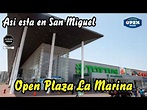 Así es el OPEN PLAZA LA MARINA SAN MIGUEL Lima Peru 2021 - YouTube