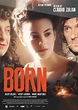 Born - Película 2013 - SensaCine.com