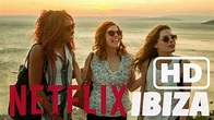 Ibiza película Netflix 2018 Tráiler oficial en español - YouTube