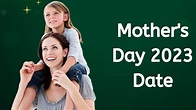 Mother's Day 2023 Date - Happy Mother’s Day 2023 - When is Mothers Day ...