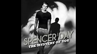 Spencer Day - The Mystery of You - YouTube