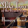Mike Love Of The Beach Boys* - Hungry Heart (2007, 173 kbps (VBR), File ...