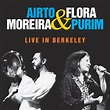Live in Berkeley | Airto Moreira, Flora Purim | Airflow