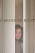 ‎Clara's Deadly Secret (2013) directed by Andrew C. Erin • Reviews ...