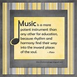 MyMusicalMagic: Plato Knew It All Along Music Education Quotes ...