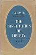 The Constitution of Liberty by F. A. Hayek | LibraryThing